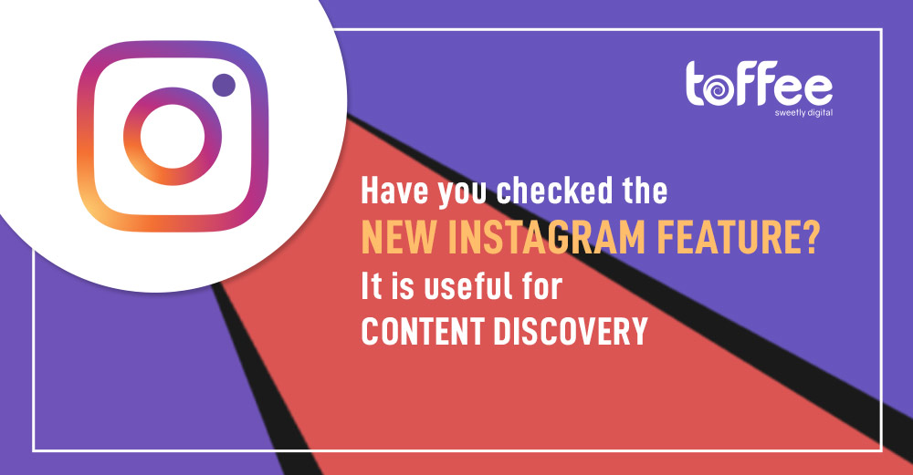 Instagram to add a new dimension to the content discovery