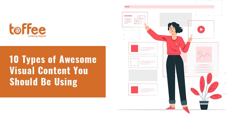 10 Types of Awesome Visual Content You Should Be Using