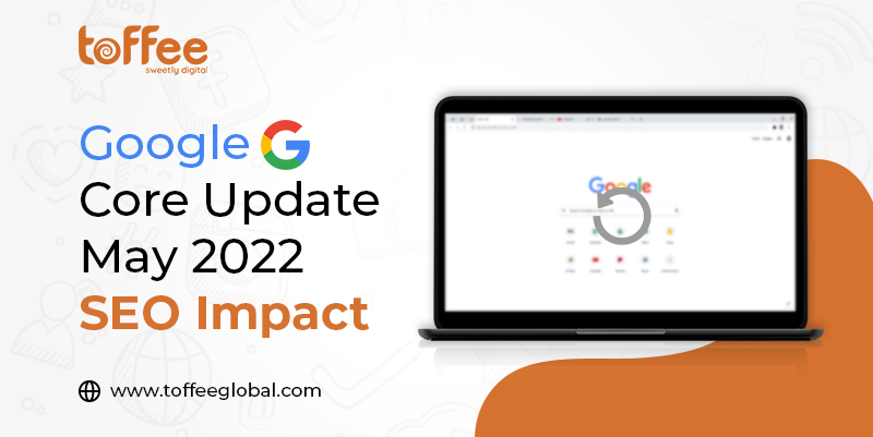 Google Broad Core Update May 2022 SEO Impact
