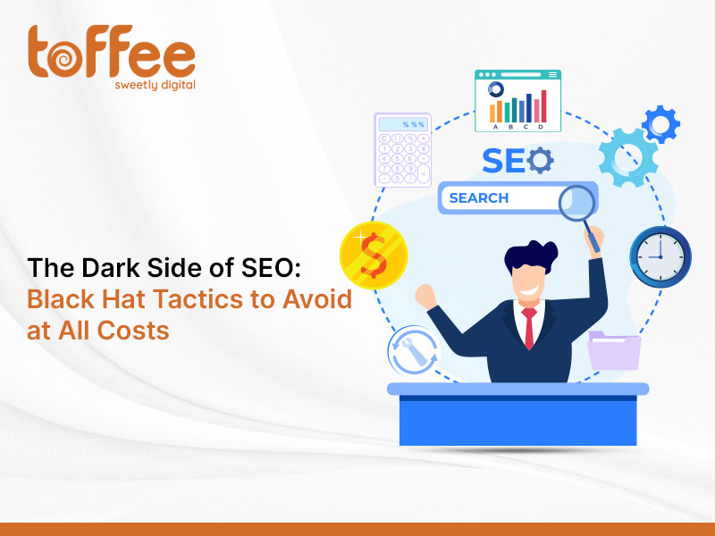 The Dark Side of SEO: Black Hat Tactics to Avoid at All Costs